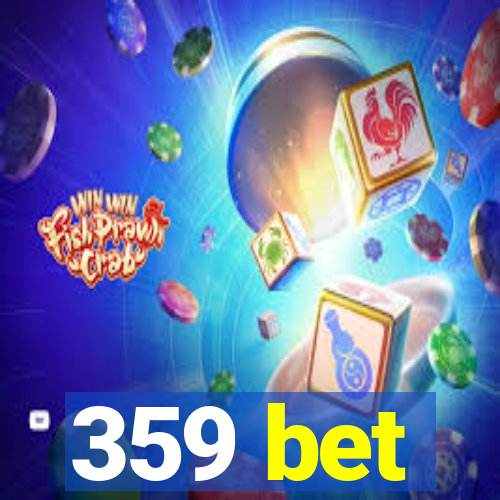 359 bet